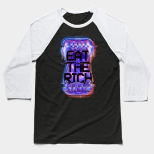 Eat the Rich Baseball T-Shirt